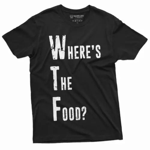 Funny WTF where is the food t-shirt